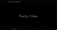 Desktop Screenshot of prettyfilms.com